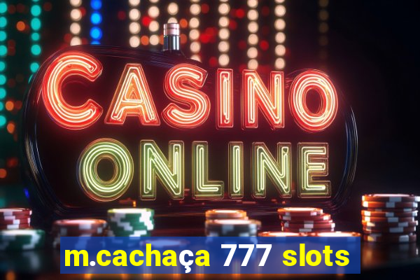 m.cachaça 777 slots